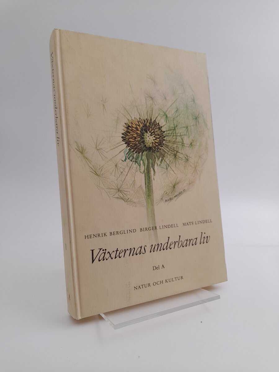 Lindell, Mats [red.] | Lindell, Birger [red.] | Berglind, Henrik [red.] | Växternas underbara liv : Del A Växter i norra...
