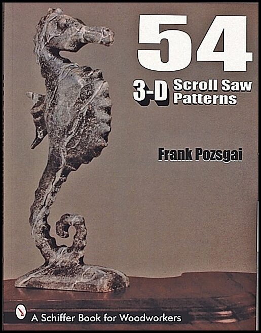 Pozsgai, Frank | 54 3-d scroll saw patterns