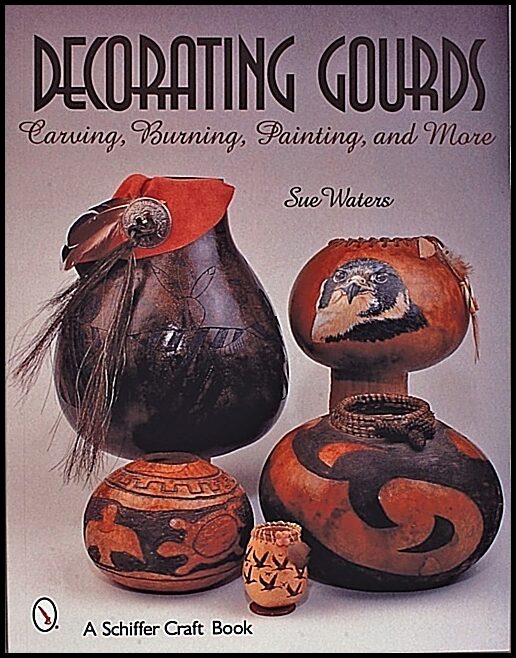 Sue Waters | Decorating Gourds : Carving, Burning, Painting