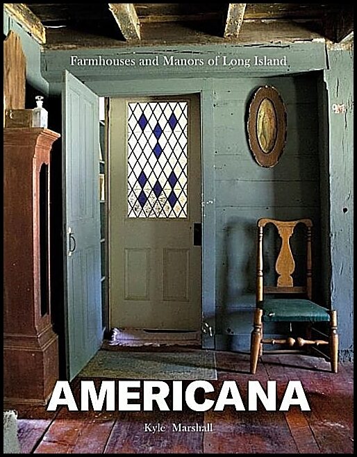 Kyle Marshall | Americana : Farmhouses and Manors of Long Island