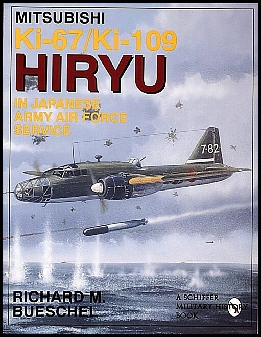 Bueschel, Richard M. | Mitsubishi ki-67/ki-109 hiryu in japanese army air force service