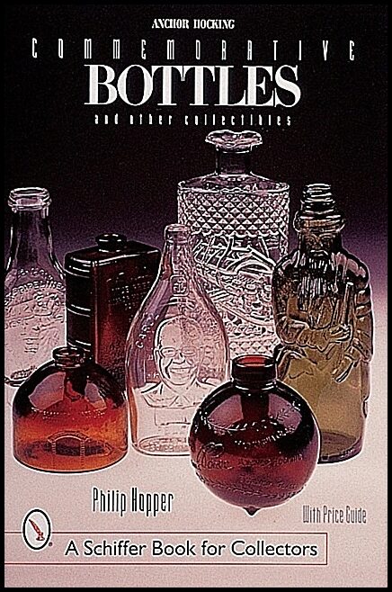 Philip L. Hopper | Anchor Hocking Commemorative Bottles