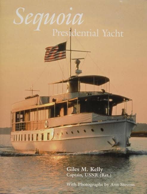 Giles M. Kelly | Sequoia : Presidential Yacht