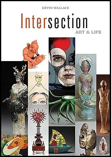 Kevin Wallace | Intersection : Art & Life