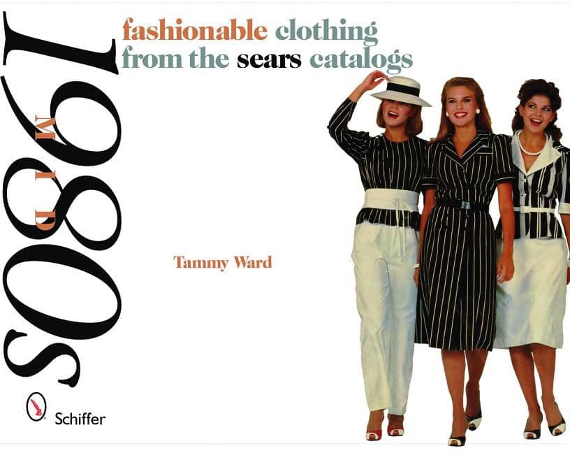Ward, Tammy | Mid-1980s : Fashionable clothing from the sears catalogs