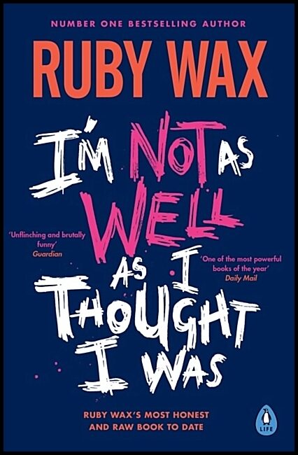 Wax, Ruby | I'm Not as Well as I Thought I Was