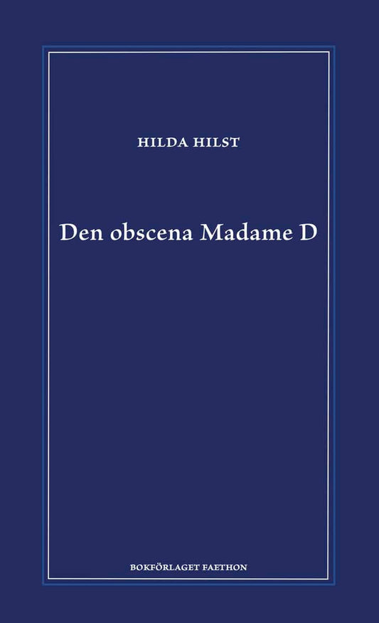 Hilst, Hilda | Den obscena Madame D