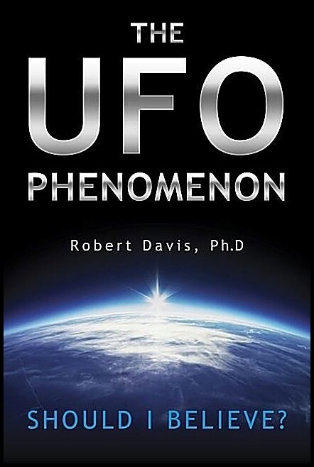 Davis, Robert | Ufo phenomenon : Should i believe?