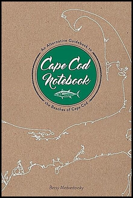 Betsy Medvedovsky | Cape Cod Notebook