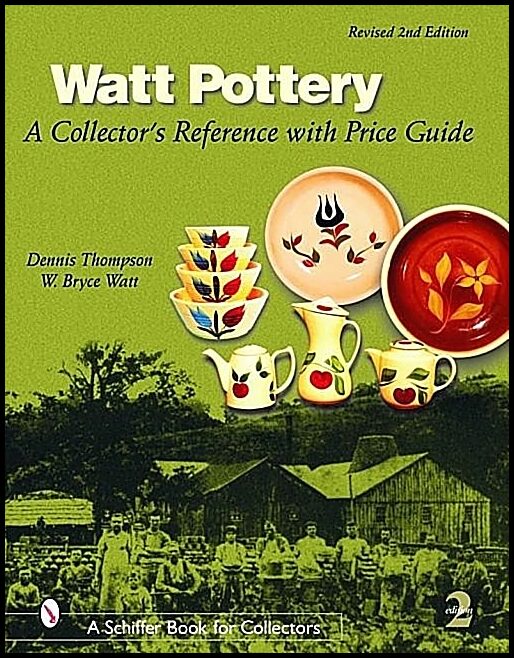 Dennis Thompson | Watt Pottery : A Collector's Reference with Price Guide