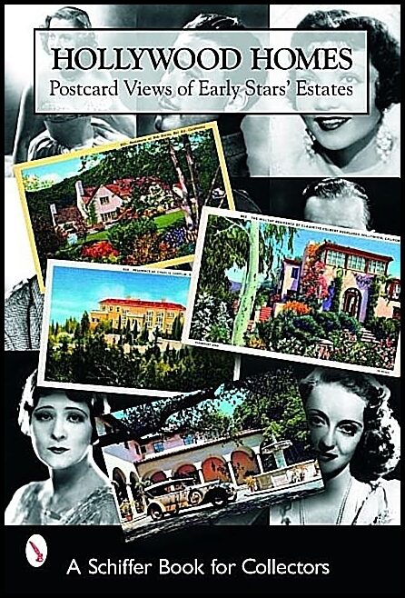 Mary L. Martin - Tina Skinner - Tammy Wa | Hollywood Homes : Postcard Views of Early Stars' Estates