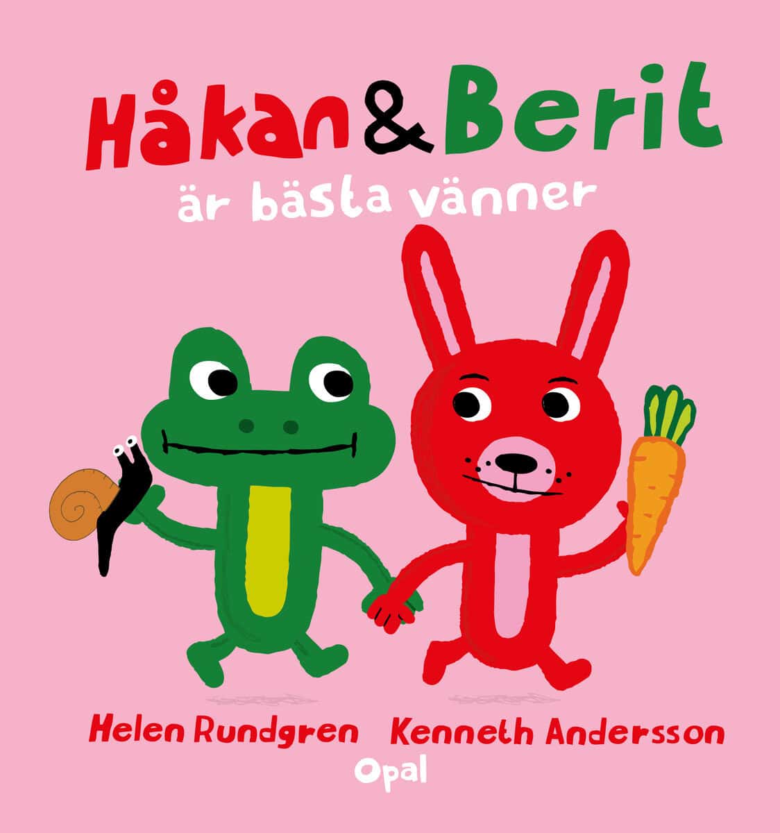 Rundgren, Helen | Andersson, Kenneth | Håkan och Berit är bästa vänner