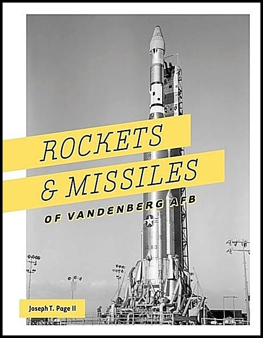 Joseph T. Page | Rockets And Missiles Of Vandenberg Afb : 1957-2017