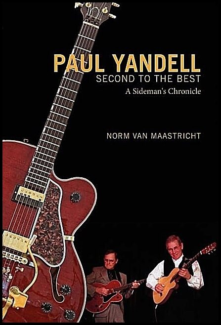 Van Maastricht, Norm | Paul yandell, second to the best : A sidemans chronicle
