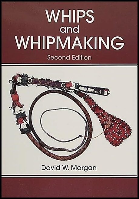 David W. Morgan | Whips And Whipmaking