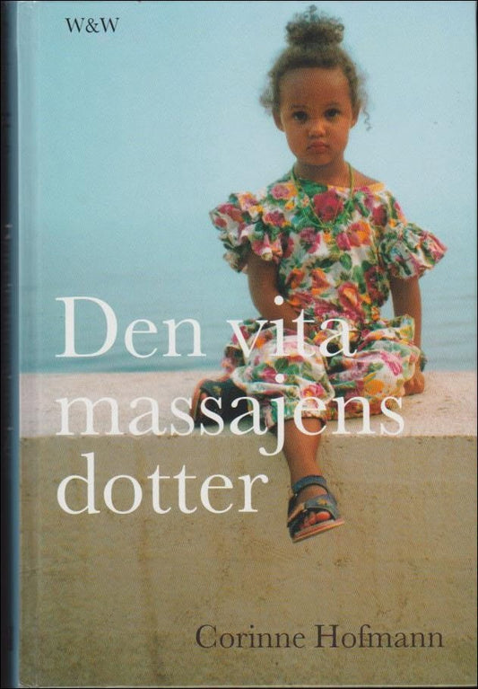 Hofmann, Corinne | Den vita massajens dotter