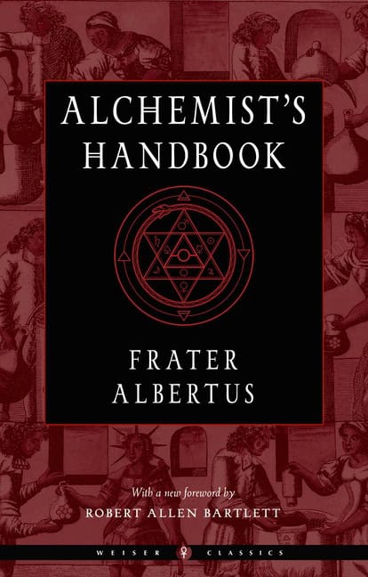 Albertus, Frater | The Alchemist's Handbook