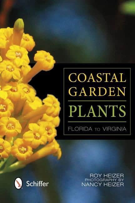 Roy Heizer | Coastal Garden Plants : Florida to Virginia