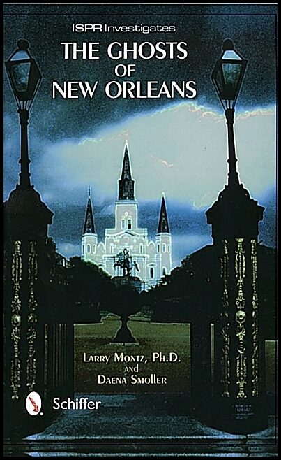 Dr. Larry Montz | The Ghosts Of New Orleans