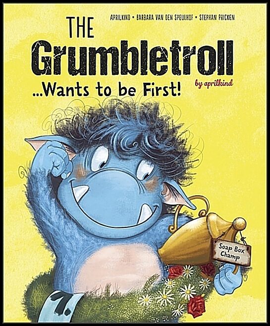 aprilkind - Barbara van den Speulhof - S | The Grumbletroll . . . Wants To Be First!