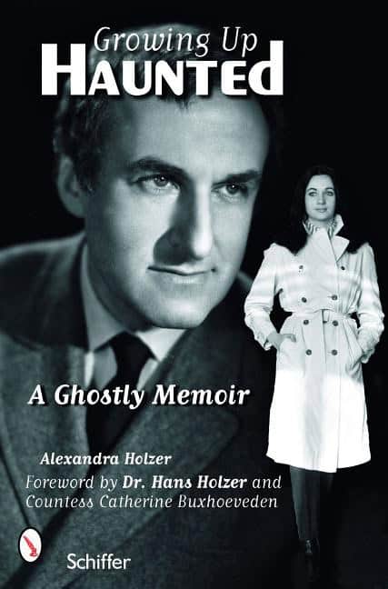 Alexandra Holzer | Growing Up Haunted : A Ghostly Memoir