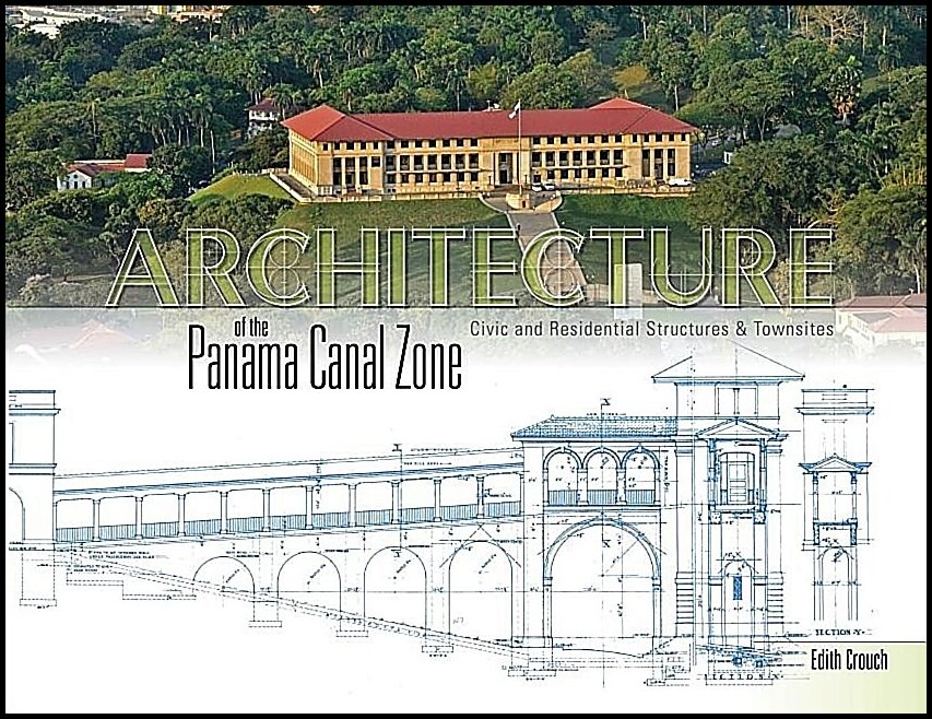 Crouch, Edith | Architecture of the panama canal zone : Civic and residential structures &