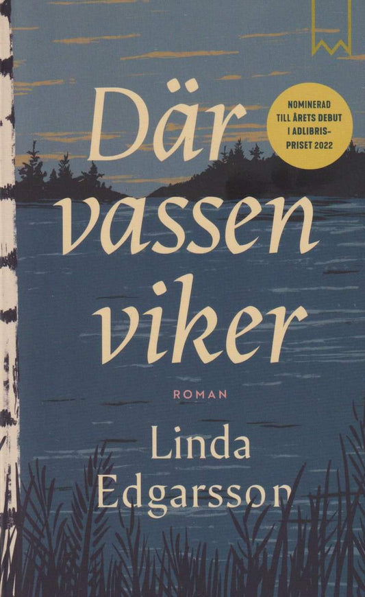 Edgarsson, Linda | Där vassen viker