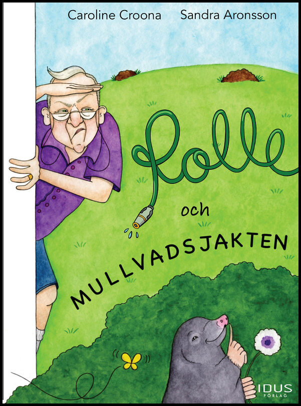 Croona, Caroline| Aronsson, Sandra | Rolle och mullvadsjakten