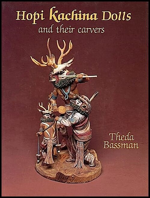 Theda Bassman | Hopi Kachina Dolls And Their Carvers