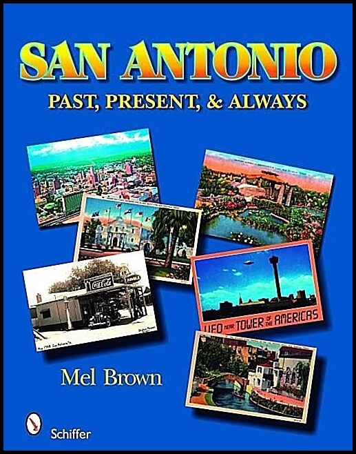 Mel Brown | San Antonio : Past, Present, & Always
