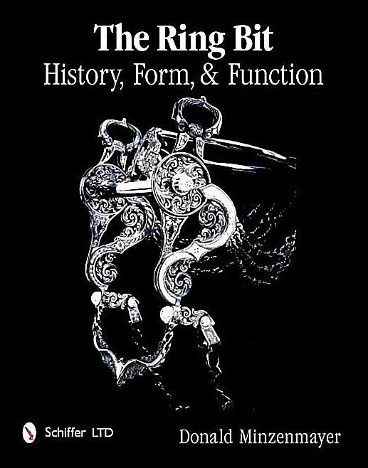 Donald Minzenmayer | The Ring Bit : History, Form, & Function
