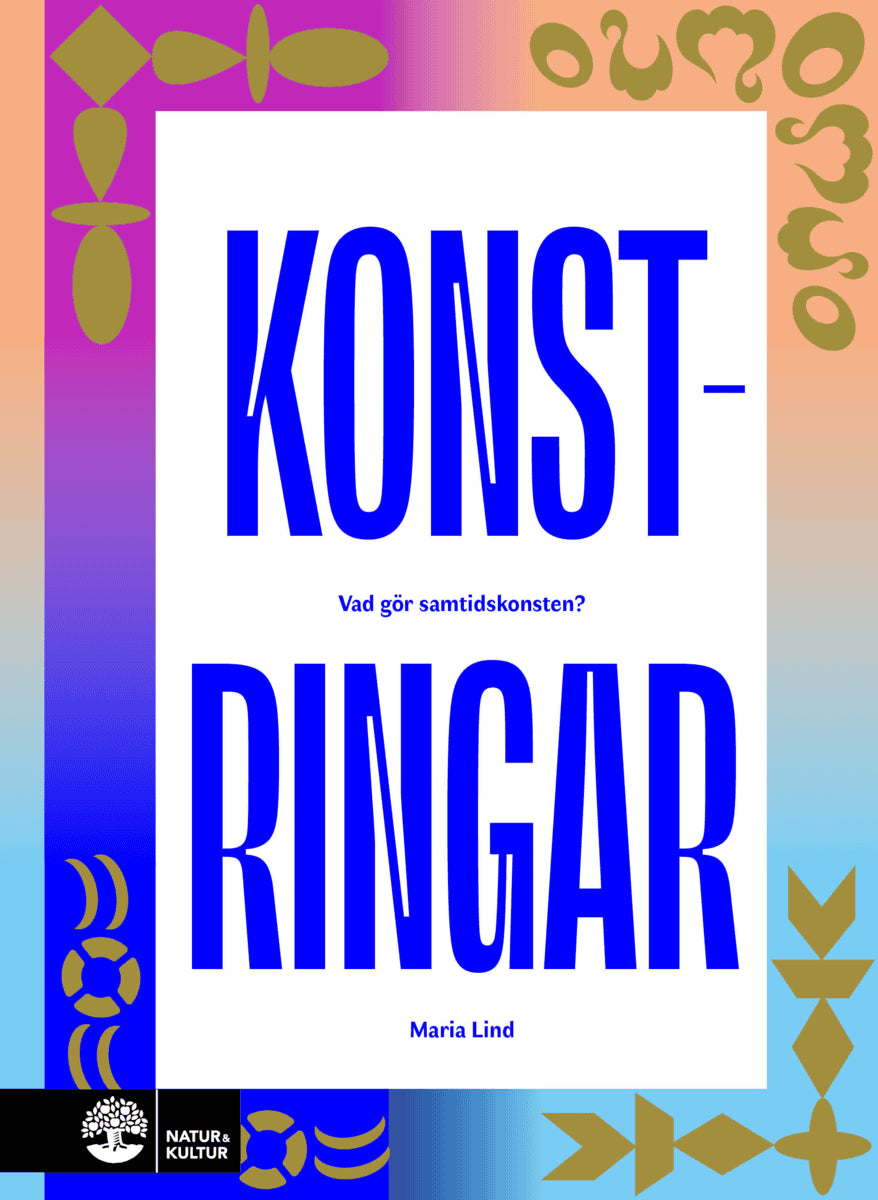 Lind, Maria | Konstringar : Vad gör samtidskonsten?