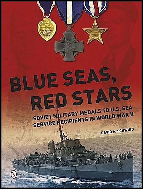 Schwind, David A. | Blue seas, red stars : Soviet military medals to u.s. sea service recipient