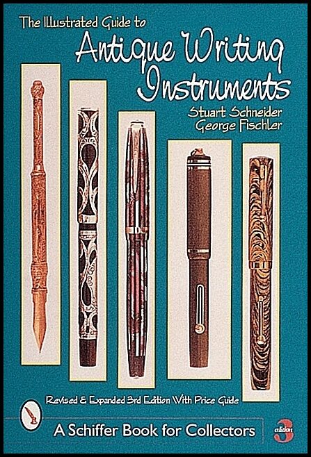 Stuart Schneider | The Illustrated Guide To Antique Writing Instruments