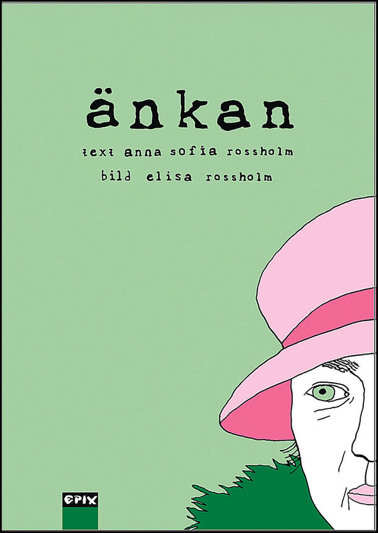 Rossholm, Anna Sofia | Änkan : En bildberättelse om Stina Bergman