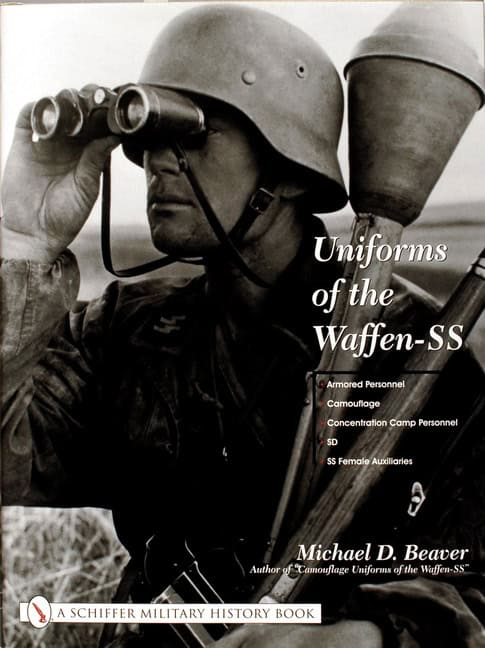 Beaver, Michael D. | Uniforms of the waffen-ss : Armored personnel - camouflage - concent