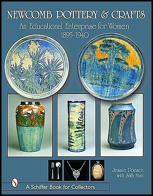 Jessie Poesch | Newcomb Pottery & Crafts : An Educational Enterprise For Wome
