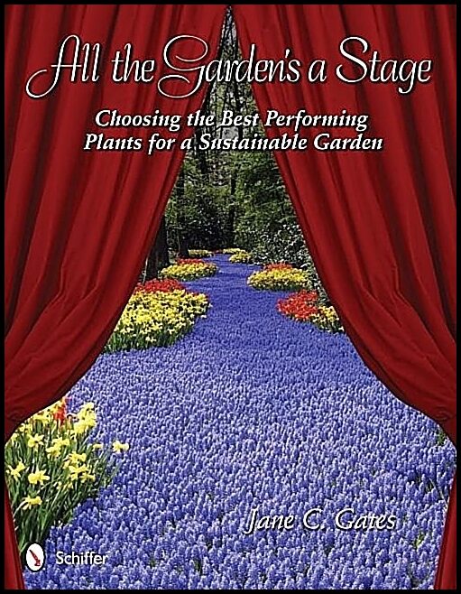 Jane C. Gates | All The Garden's A Stage