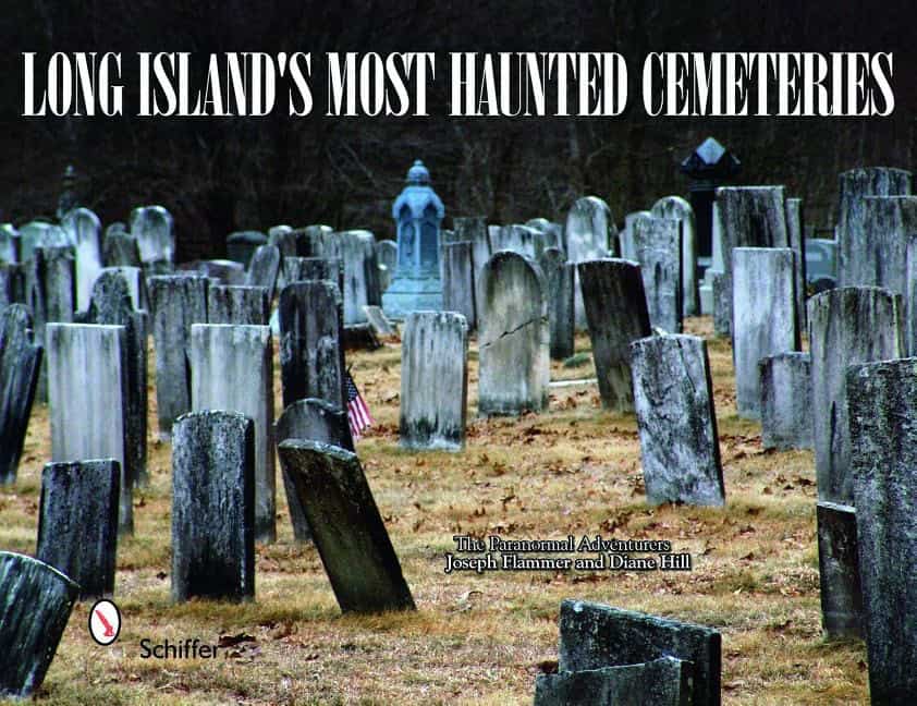 Joseph Flammer &amp | Diane Hill | Long Island's Most Haunted Cemeteries