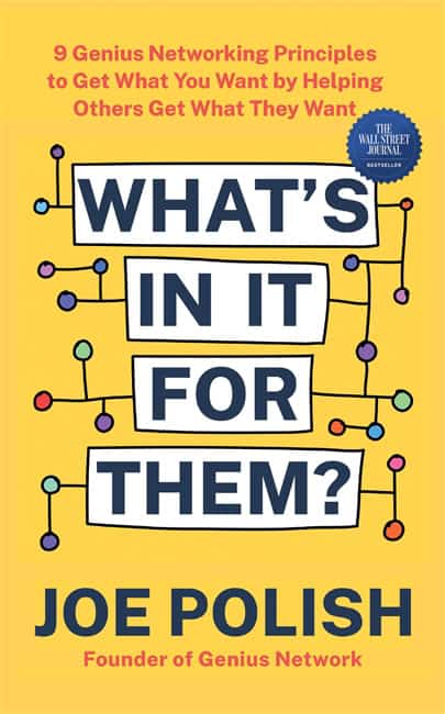 Joe Polish | Whats in It for Them?