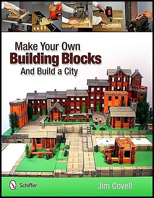 Jim Covell | Make Your Own Building Blocks And Build A City