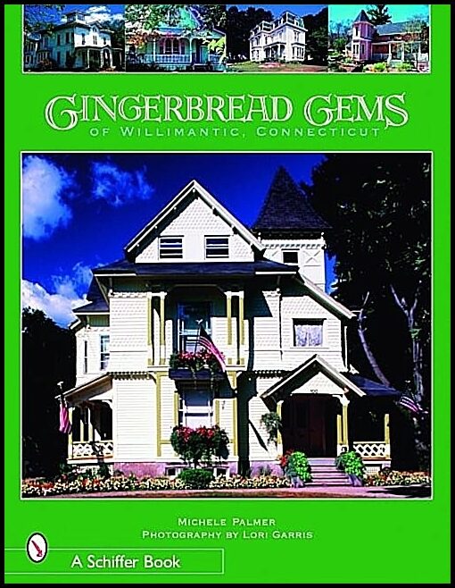 Palmer, Michele | Gingerbread gems of  willimantic, connecticut