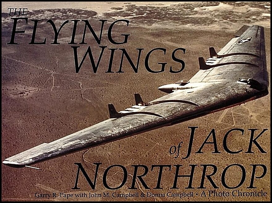 Pape, Garry R. | Flying wings of jack northrop : A photo chronicle