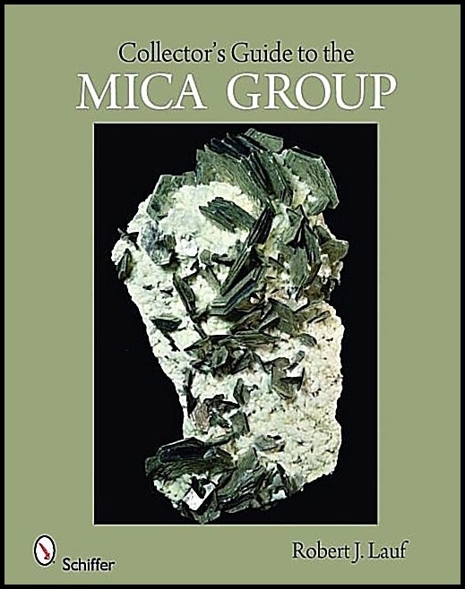 Lauf, Robert J., Phd. | Collectors guide to the mica group