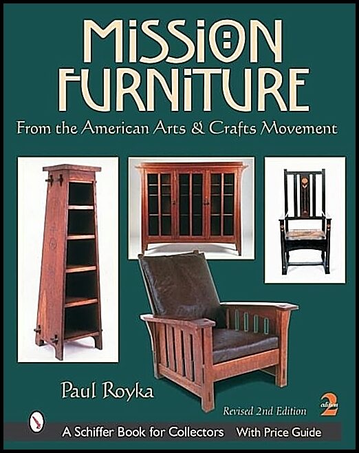 Paul Royka | Mission Furniture : From the American Arts & Crafts Movement