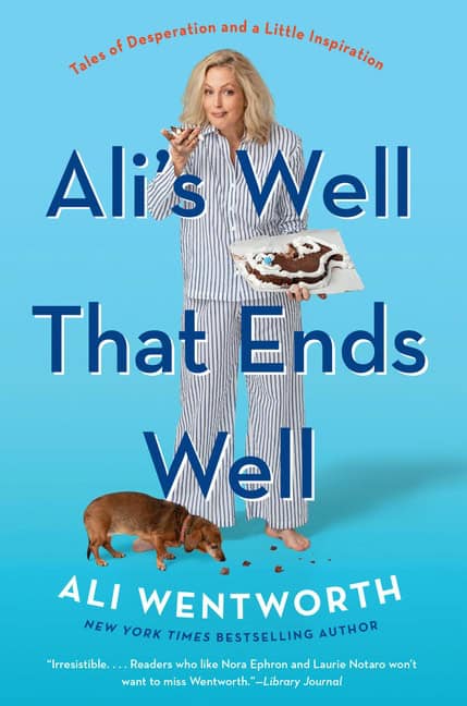 Wentworth, Ali | Ali's Well That Ends Well