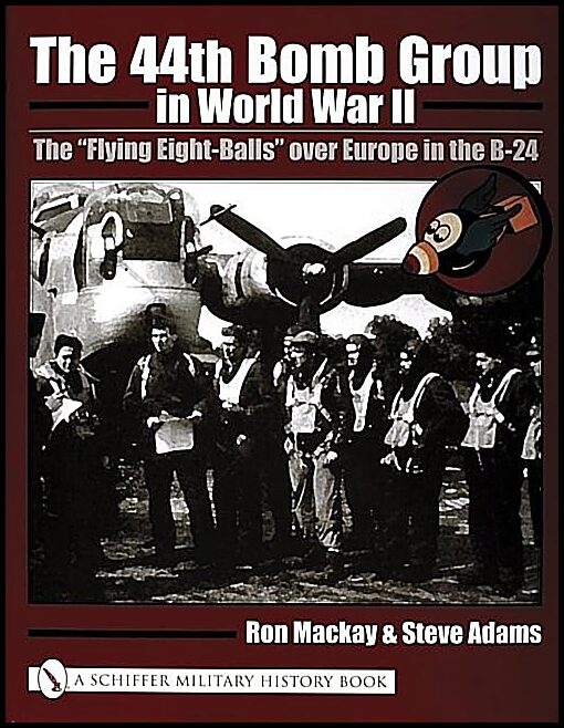 Ron Mackay | The 44th Bomb Group In World War Ii