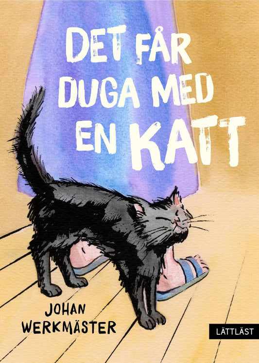 Werkmäster, Johan | Det får duga med en katt