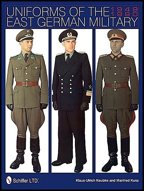 Keubke, Klaus-ulrich | Uniforms of the east german military : 1949-1990