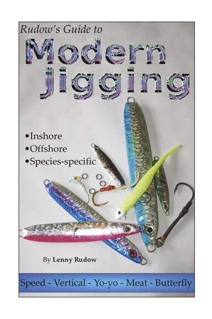 Lenny Rudow | Rudow's Guide To Modern Jigging
